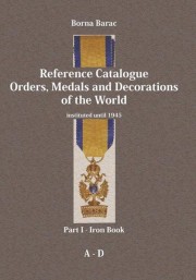 Reference Catalogue Orders, Medals and Decorations of the World – Part I
